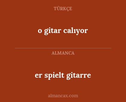o gitar calıyor - er spielt gitarre