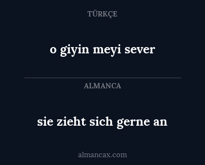 sie zieht sich gerne an - o giyin meyi sever