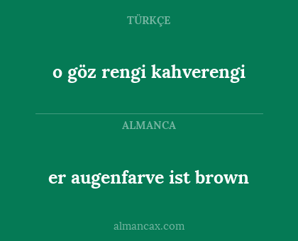 er augenfarve ist brown - o göz rengi kahverengi