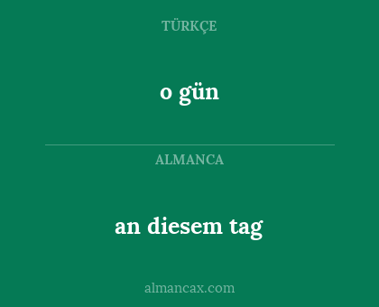 an diesem tag - o gün