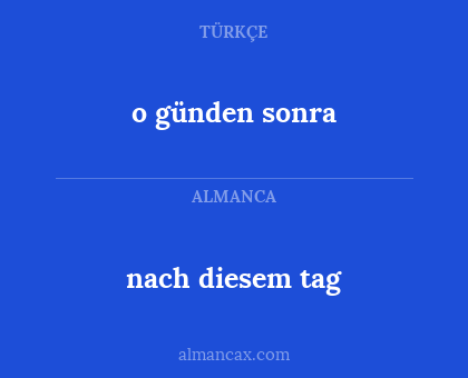 o günden sonra - nach diesem tag