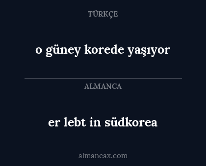 er lebt in südkorea - o güney korede yaşıyor