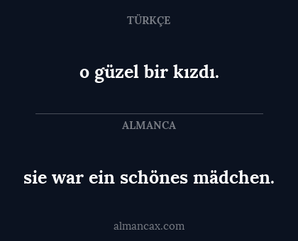 sie war ein schönes mädchen. - o güzel bir kızdı.