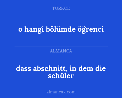 dass abschnitt, in dem die schüler - o hangi bölümde öğrenci