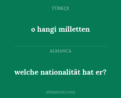 welche nationalität hat er? - o hangi milletten