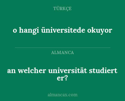 an welcher universität studiert er? - o hangi üniversitede okuyor