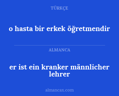 o hasta bir erkek öğretmendir - er ist ein kranker männlicher lehrer