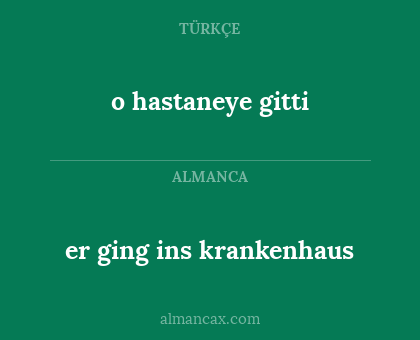 o hastaneye gitti - er ging ins krankenhaus