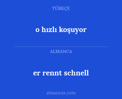 o hızlı koşuyor - er rennt schnell