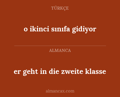 er geht in die zweite klasse - o ikinci sınıfa gidiyor
