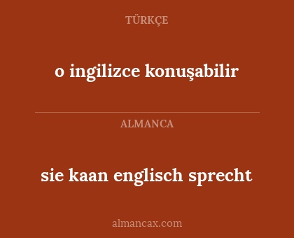 o ingilizce konuşabilir - sie kaan englisch sprecht