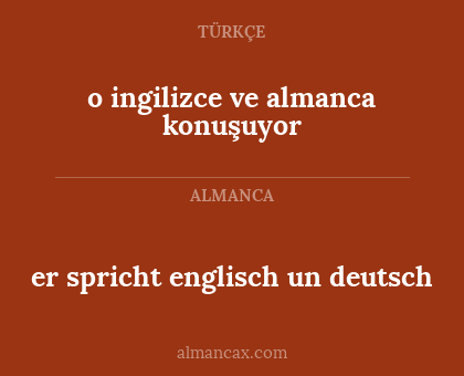 o ingilizce ve almanca konuşuyor - er spricht englisch un deutsch