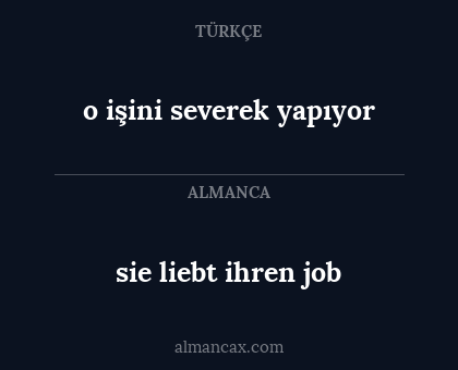sie liebt ihren job - o işini severek yapıyor