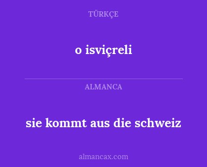 o isviçreli - sie kommt aus die schweiz