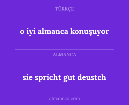 o iyi almanca konuşuyor - sie spricht gut deustch