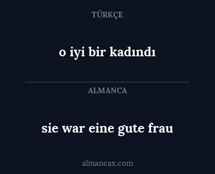 sie war eine gute frau - o iyi bir kadındı