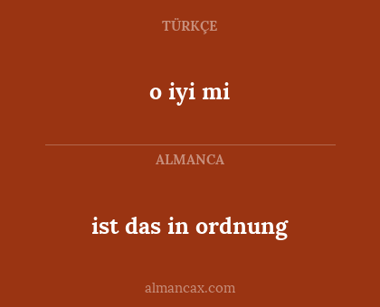 o iyi mi - ist das in ordnung