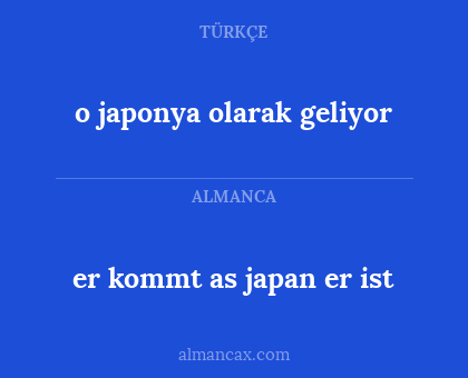 o japonya olarak geliyor - er kommt as japan er ist