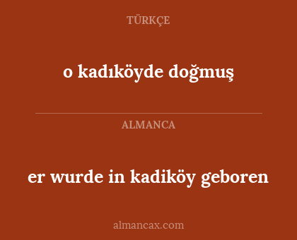 o kadıköyde doğmuş - er wurde in kadiköy geboren
