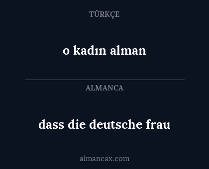 o kadın alman - dass die deutsche frau
