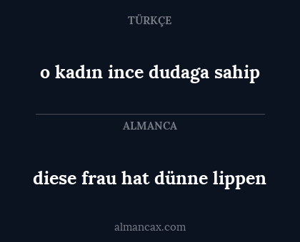 diese frau hat dünne lippen - o kadın ince dudaga sahip