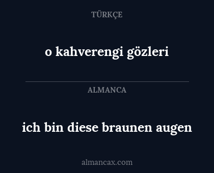 o kahverengi gözleri - ich bin diese braunen augen