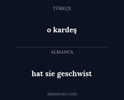 o kardeş - hat sie geschwist