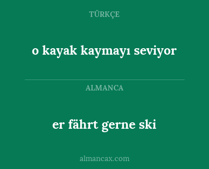 er fährt gerne ski - o kayak kaymayı seviyor