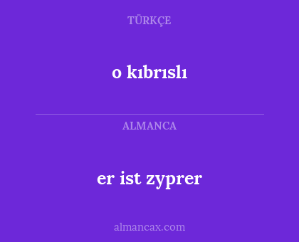 er ist zyprer - o kıbrıslı