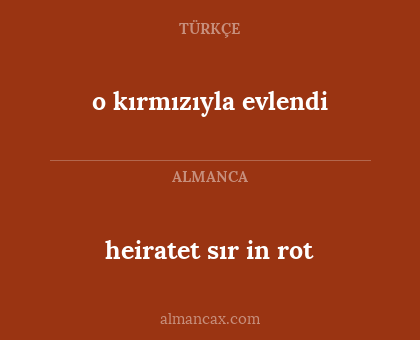 heiratet sır in rot - o kırmızıyla evlendi