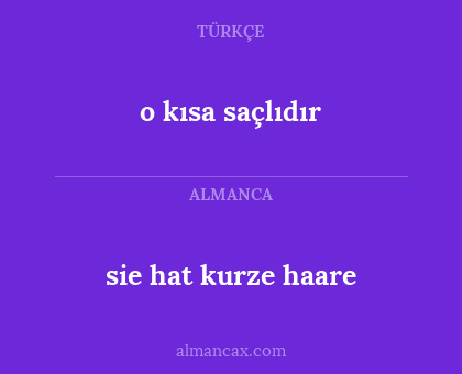 o kısa saçlıdır - sie hat kurze haare