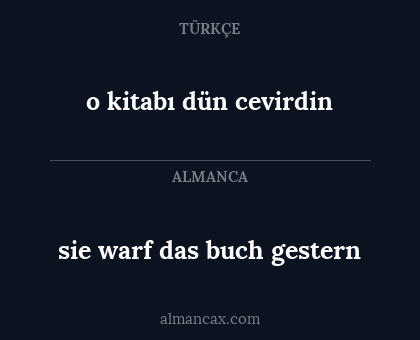 sie warf das buch gestern - o kitabı dün cevirdin