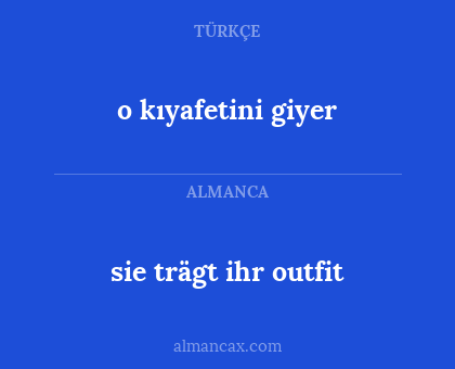 sie trägt ihr outfit - o kıyafetini giyer