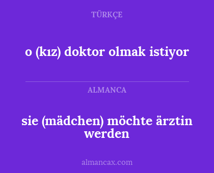 sie (mädchen) möchte ärztin werden - o (kız) doktor olmak istiyor