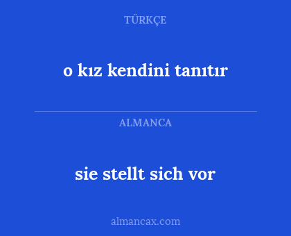 sie stellt sich vor - o kız kendini tanıtır