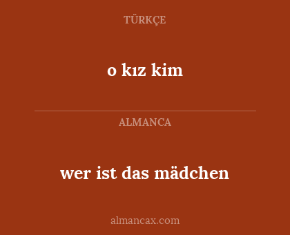 wer ist das mädchen - o kız kim