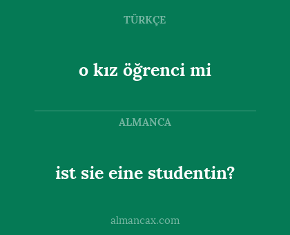 o kız öğrenci mi - ist sie eine studentin?