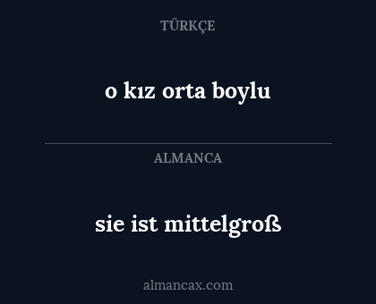 o kız orta boylu - sie ist mittelgroß