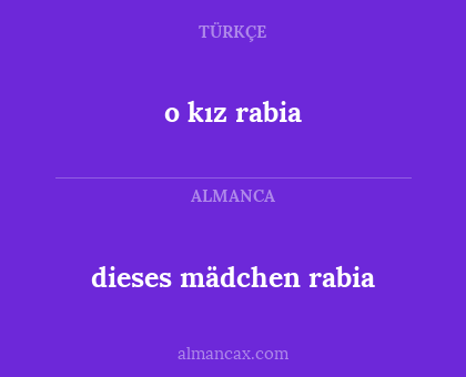 dieses mädchen rabia - o kız rabia