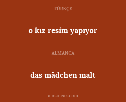 das mädchen malt - o kız resim yapıyor