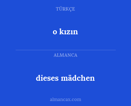 dieses mädchen - o kızın