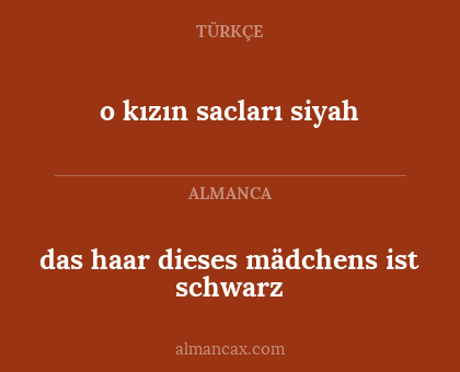 o kızın sacları siyah - das haar dieses mädchens ist schwarz
