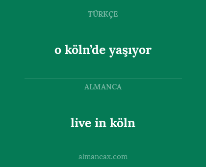 live in köln - o köln’de yaşıyor