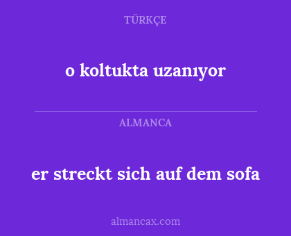 o koltukta uzanıyor - er streckt sich auf dem sofa