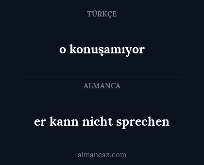 o konuşamıyor - er kann nicht sprechen