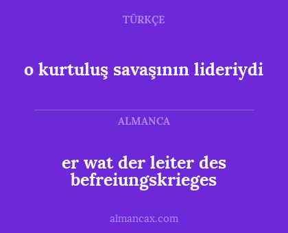 er wat der leiter des befreiungskrieges - o kurtuluş savaşının lideriydi