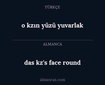 das kz's face round - o kzın yüzü yuvarlak