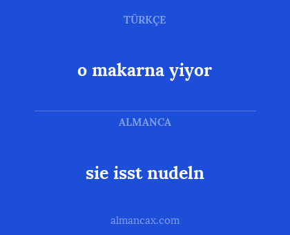 sie isst nudeln - o makarna yiyor