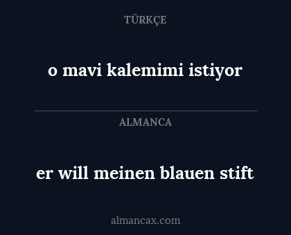 er will meinen blauen stift - o mavi kalemimi istiyor