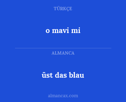 o mavi mi - üst das blau